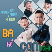 Ba Kể Con Nghe (feat. Xì Trum) artwork