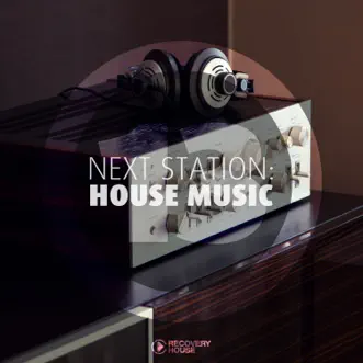 Next Station: House Music, Vol. 13 by Various Artists album reviews, ratings, credits