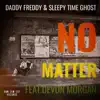 No Matter (feat. Devon Morgan) - Single album lyrics, reviews, download