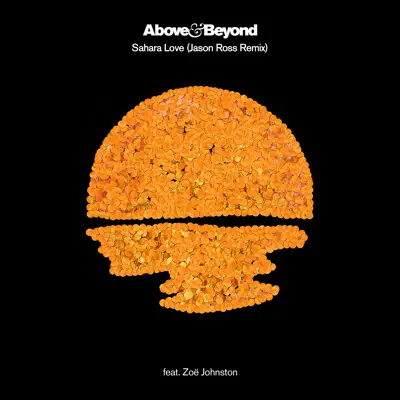 Sahara Love (Jason Ross Remix) [feat. Zoë Johnston] - Single - Above & Beyond