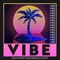 Vibe (feat. D Scott) - Schy West lyrics
