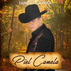Piel Canela - Single - Fano Gaxiola Piel Canela - Single - Fano Gaxiola