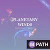 MPATH Artist Series: Planetary Winds album lyrics, reviews, download