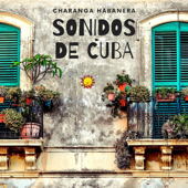 Sonidos de Cuba - Charanga Habanera