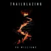 Trailblazing - Single album lyrics, reviews, download