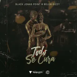 Todo Se Cura - Single - Black Jonas Point Todo Se Cura - Single - Black Jonas Point