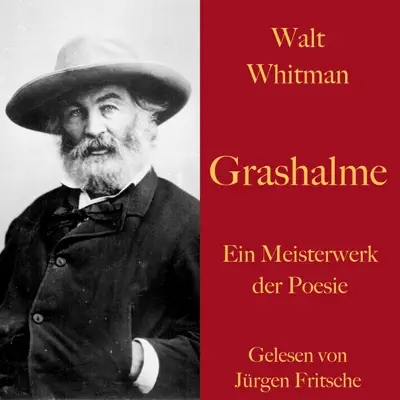 Walt Whitman: Grashalme - Walt Whitman Walt Whitman: Grashalme - Walt Whitman