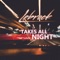 Takes All Night artwork