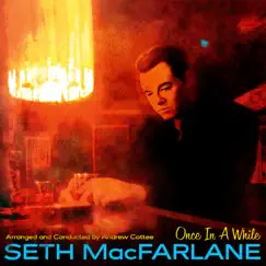 Once in a While by Seth MacFarlane album reviews, ratings, credits