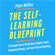Peter Hollins - The Self-Learning Blueprint: A Strategic Plan to Break Down Complex Topics, Comprehend Deeply, and Teach Yourself Anything (Unabridged)