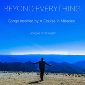Beyond Everything: Songs Inspired by a Course in Miracles artwork