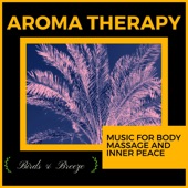 Aroma Therapy - Music For Body Massage and Inner Peace artwork