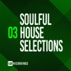 Soulful House Selections, Vol. 03, 2019