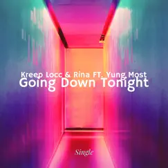 Goin Down Tonight (feat. Yung Most) - Single by Kreep Locc & Rina Mami album reviews, ratings, credits