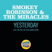 Smokey Robinson & The Miracles - Yesterday (Live At The Carter Barron Ampitheatre/1968)