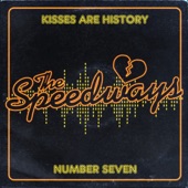 The Speedways - Kisses Are History