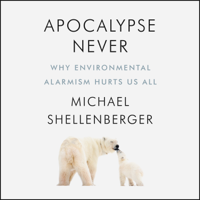 Michael Shellenberger - Apocalypse Never artwork