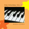 For Children, Vol. 2 album lyrics, reviews, download