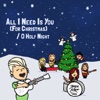 All I Need Is You (For Christmas) / O Holy Night - Single
