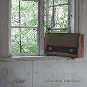 I wanna kill you in the shower