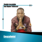 Emazulwini (feat. Ngane Yeblesser) - Cembe Lescalaba