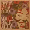 Dona da Minha Cabeça (feat. Geraldo Azevedo) - Single album lyrics, reviews, download