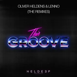 baixar álbum Oliver Heldens & Lenno - This Groove The Remixes