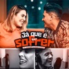 Já Que É pra Sofrer (feat. Naiara Azevedo) - Single