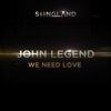 We Need Love (from Songland) - Single