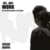 Work - Single album lyrics, reviews, download
