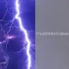 Thunderstorms album lyrics, reviews, download