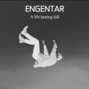 Engentar - A Life Lasting Fall