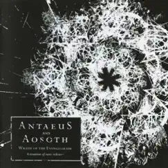 Wrath of the Evangelikum (A Reunion of Rare Releases) by Antaeus & Aosoth album reviews, ratings, credits