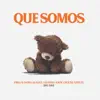 Que Somos (feat. FMK, Estani, G Sony, Kaeve & Ante Ciento Veinte) - Single album lyrics, reviews, download
