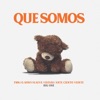 Que Somos (feat. FMK, Estani, G Sony, Kaeve & Ante Ciento Veinte) - Single