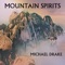 Mountain Spirits - Michael Drake lyrics