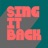 SING IT BACK