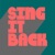 SING IT BACK
