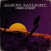 Chris Knight - Almost Daylight  artwork