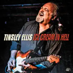 Ice Cream in Hell by Tinsley Ellis album reviews, ratings, credits