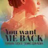 You Want Me Back (Dennis Quin Extended Mix) - Single album lyrics, reviews, download