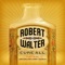 Box of Glass - Robert Walter lyrics
