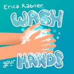Erica Rabner - Wash Your Hands