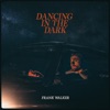 Dancing In The Dark by Frank Walker iTunes Track 1