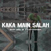 Kaka Main Salah (feat. Silet Open Up) artwork