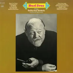 Sings Softly and Tenderly Hymns and Spirituals - Burl Ives