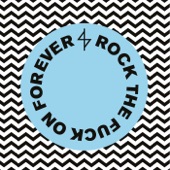 Rock the Fuck On Forever artwork