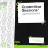 Quarantine Sessions - EP album lyrics, reviews, download