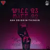 W1LL B3 (aka Drinkin/Thinkin) (feat. Bellv) - Single album lyrics, reviews, download