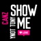 Show Me Love (feat. Canz) - Ynot Tony lyrics